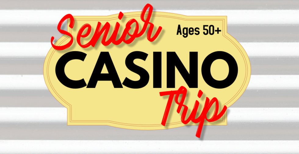 Senior Casino Trip Graphic.jpg