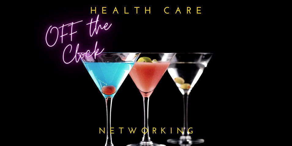 Healthcare OFF the Clock Networking.jpg