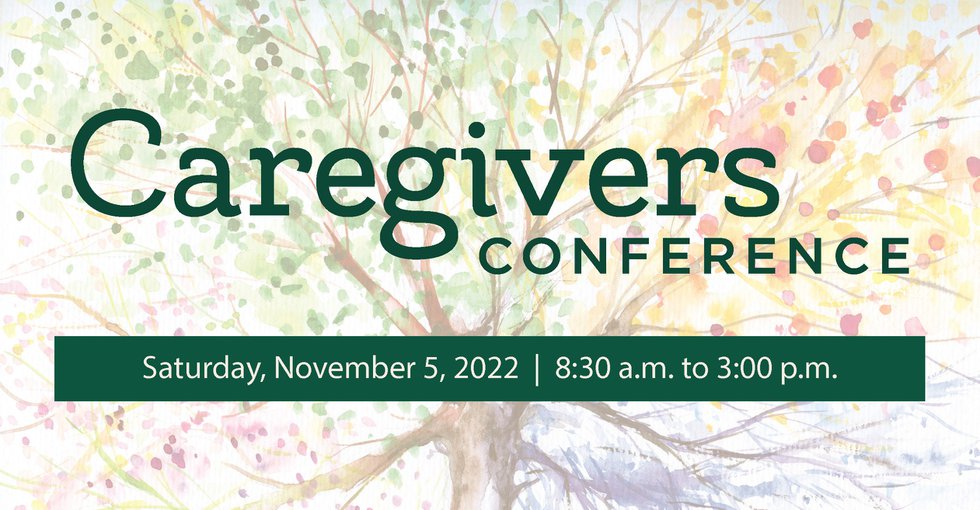 Caregivers Conference 2022 general graphic jpg.jpg