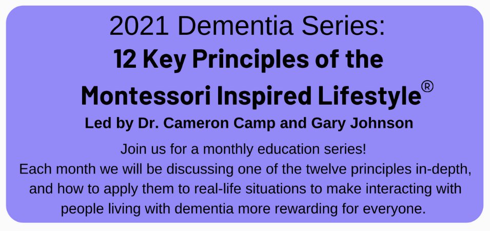 2021 Virtual Dementia Series 12 Key Principles of the Montessori Inspired Lifestyle