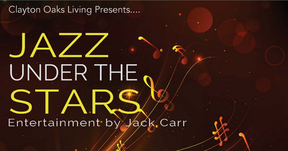 Clayton Oaks Living Presents Jazz Under the Stars