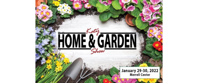 2022 Katy Home &amp; Garden Show