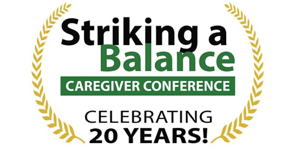 20th Annual Striking a Balance Caregiver Conference