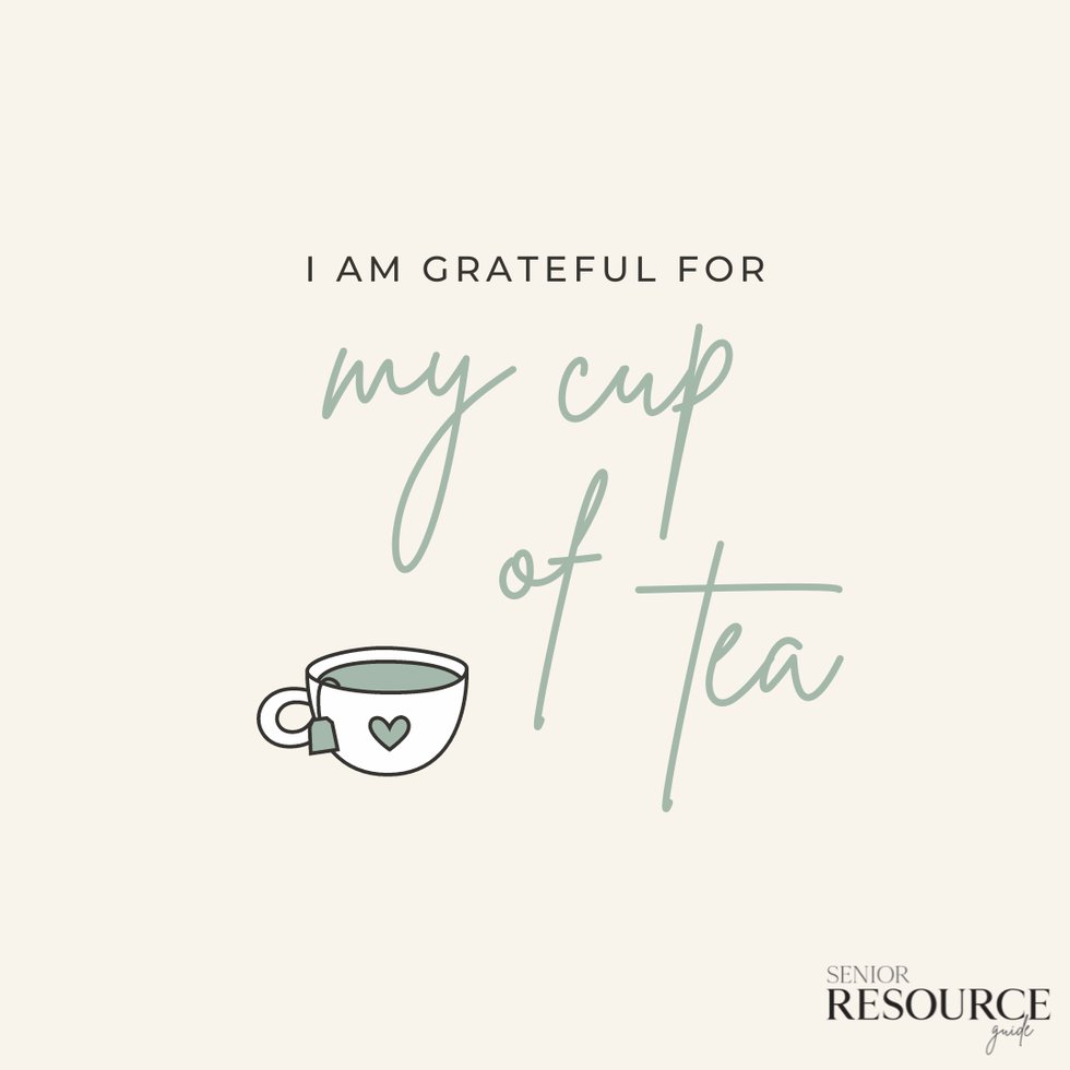 Grateful for Tea Caregiver Senior Gratitude Affirmation.png