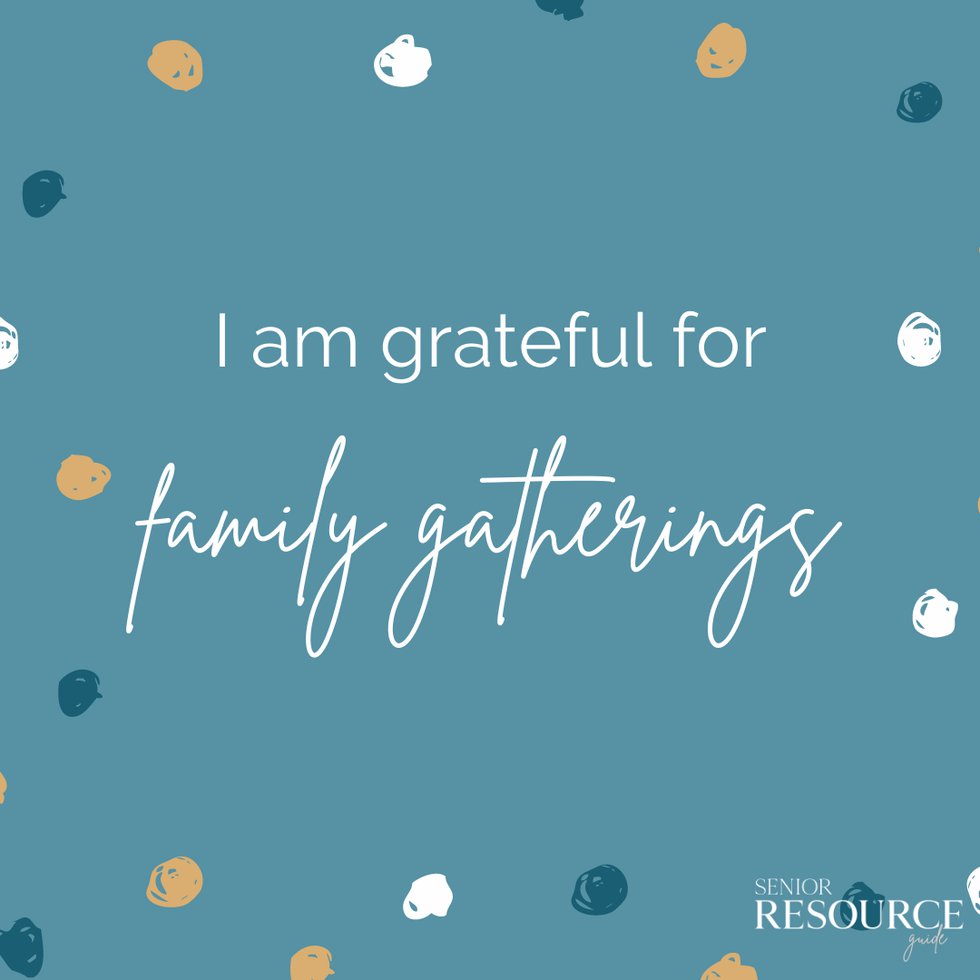 Grateful for Family Gatherings Caregiver Senior Gratitude Affirmation.png